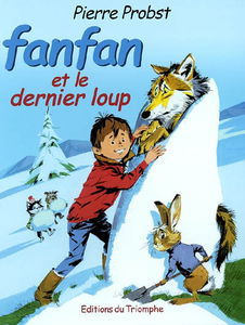 Les aventures de Fanfan. Vol. 3. Fanfan et le dernier loup