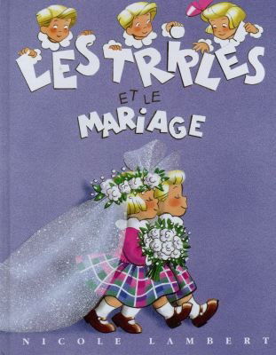 Les triplés et le mariage