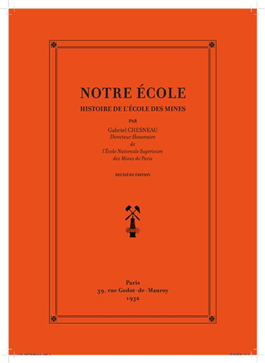Notre école : histoire de l'Ecole des mines