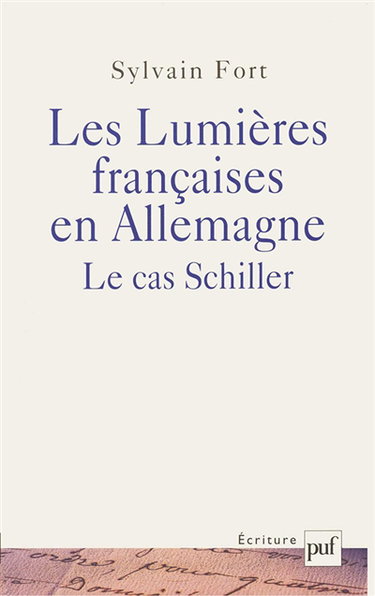 Les Lumières françaises en Allemagne : le cas Schiller