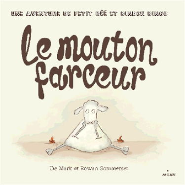 Le mouton farceur : une aventure de Petit Bêê et Dindon Dingo