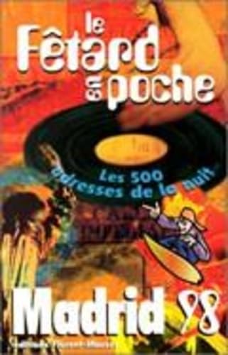 Le fêtard en poche Madrid 98