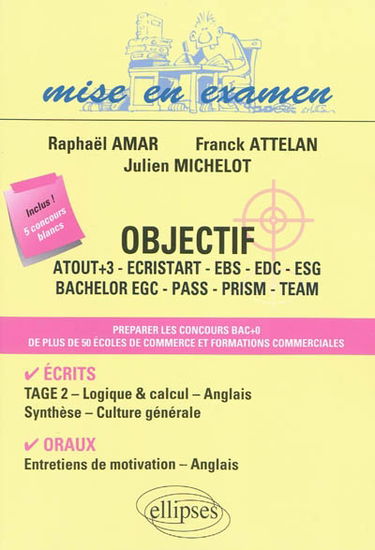 Objectif Atout +3, Ecristart, EBS, EDC, ESG, bachelor EGC, Pass, Prism, Team : préparer les concours bac +0 de plus de 50 écoles de commerce et formations commerciales