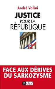 Justice pour la République : réquisitoire contre le populisme par le président de la commission Outreau