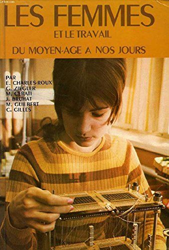 Les Femmes et le travail: Du Moyen âge à nos jours
