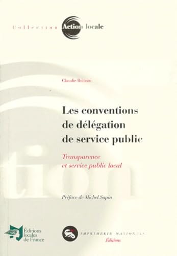 Les Conventions De Delegation De Service Public. Transparence Et Service Public Local