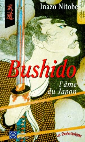 Bushido, l'âme du Japon