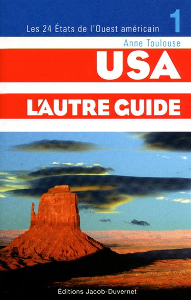 USA, l'autre guide. Vol. 1. Les 24 Etats de l'Ouest américain