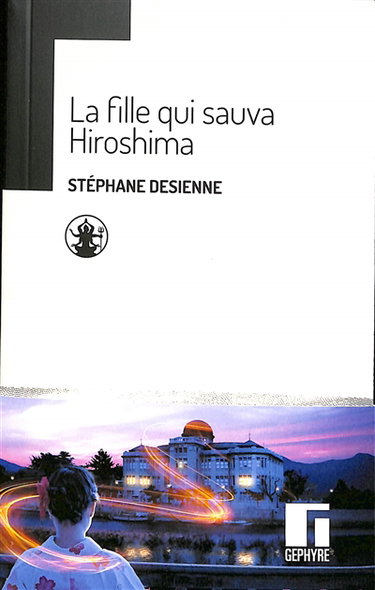 La fille qui sauva Hiroshima