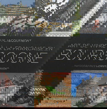 Art de vivre à la française en Bourgogne