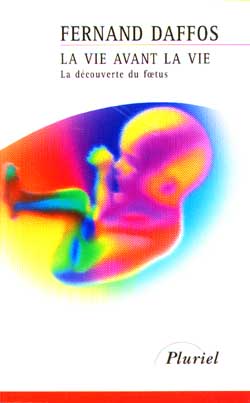 La vie avant la vie : la découverte du foetus