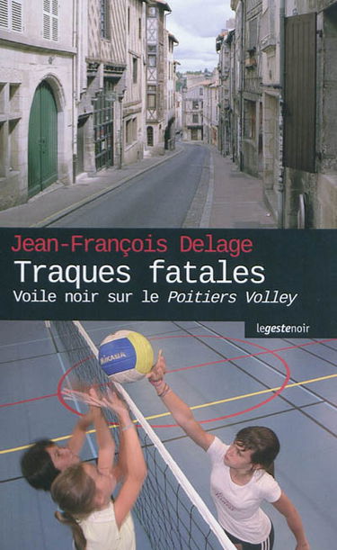 Nora Morientès. Vol. 1. Traques fatales : voile noir sur le Poitiers volley