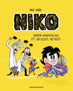 Niko. Vol. 1. Super-inventions et grosses bêtises