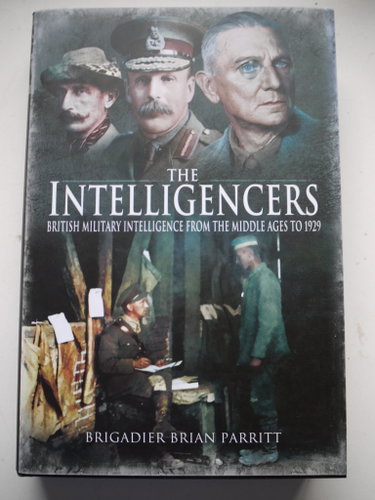 Couverture de The Intelligencers: British Military Intelligence from the Middle Ages to 1929
