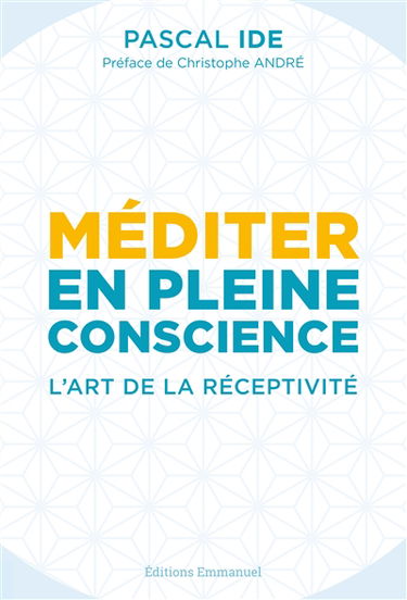 Méditer en pleine conscience : l'art de la réceptivité