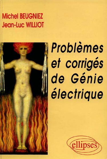 Problèmes et corrigés de génie électrique