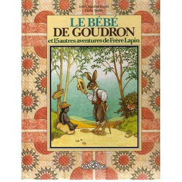Le bébé de goudron et 15 aventures de Frère Lapin