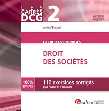 Couverture de Droit des sociétés, DCG 2 : 110 exercices corrigés pour réviser et s'entraîner : 2016-2017