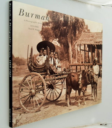 Couverture de Burmah: A Photographic Journey, 1855-1925