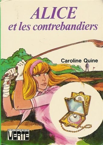 Couverture de Alice et les contrebandiers : Collection : Bibliothèque verte cartonnée & illustrée