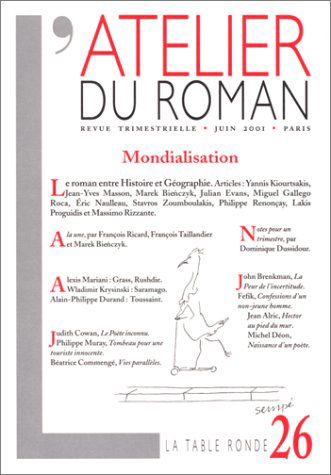 Atelier du roman (L'), n° 26. Le roman face à la mondialisation