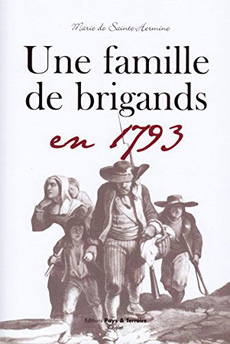 Une famille de brigands en 1793