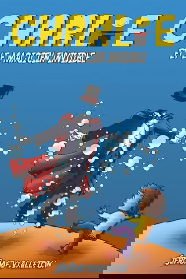 Charlie et le magicien invisible