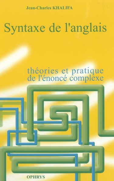 Syntaxe de l'anglais : théories et pratique de l'énoncé complexe aux concours