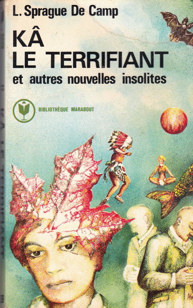 Kâ le terrifiant et autres nouvelles insolites