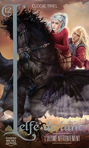 L'Elfe de lune - tome 12 L'ultime affrontement (12)