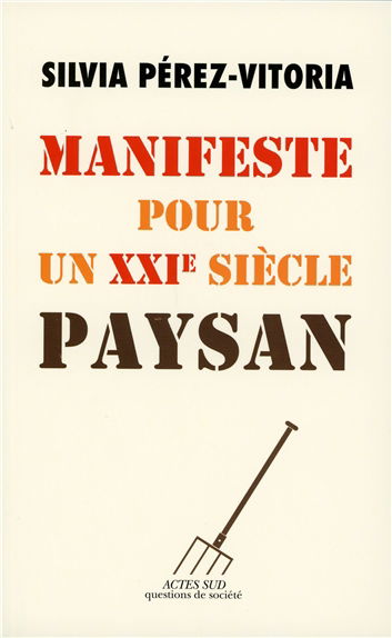 Manifeste pour un XXIe siècle paysan : essai
