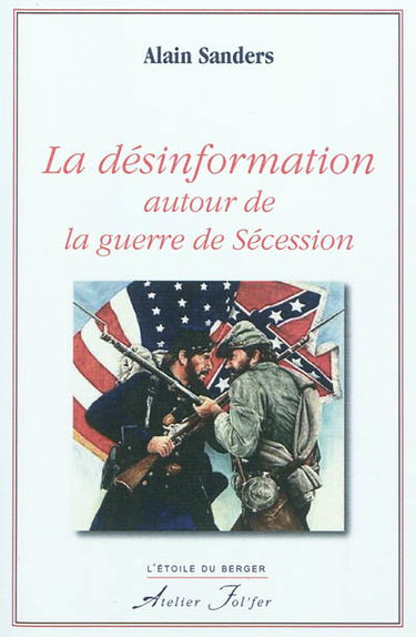 La désinformation autour de la guerre de Sécession