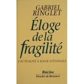 Eloge de la fragilité : l'actualité à fleur d'évangile