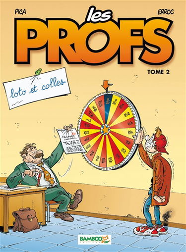 Les profs. Vol. 2. Loto et colles : top humour