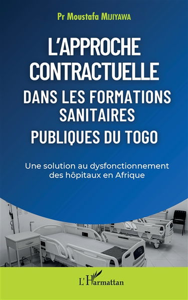 L'approche contractuelle dans les formations sanitaires publiques du Togo : une solution au dysfonctionnement des hôpitaux en Afrique