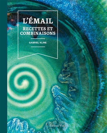 Couverture de L'émail : recettes et combinaisons