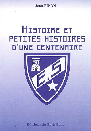 Couverture de Histoire et petites histoires d'une centenaire : l'Etoile sabolienne