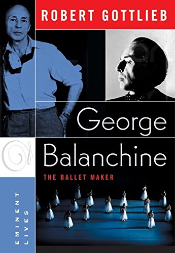 Couverture de George Balanchine: The Ballet Maker