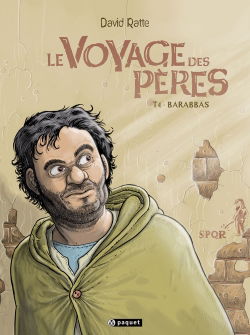 Le voyage des pères. Vol. 4. Barabbas