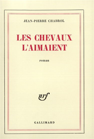 Les chevaux l'aimaient