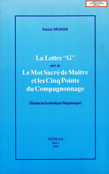 Etoile 1001 Tome 3: La lettre G. suivi de Le mot sacré de maître et les cinq points du compagnonnage