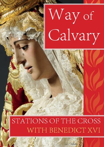 Couverture de Way of Calvary: Stations of the Cross with Benedict XVI