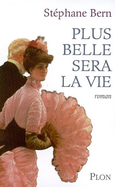 Plus belle sera la vie