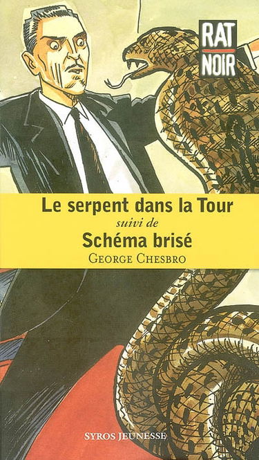 Le serpent dans la tour. Schéma brisé