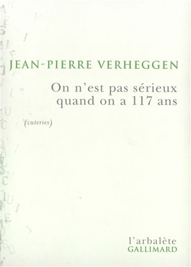 On n'est pas sérieux quand on a 117 ans