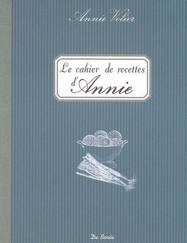 Le cahier de recettes d'Annie