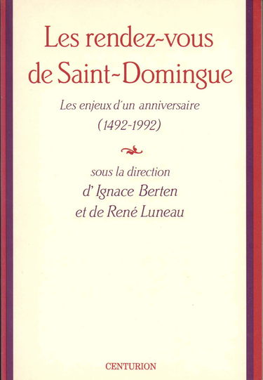 Les Rendez-vous de Saint-Domingue : les enjeux d'un anniversaire, 1492-1992