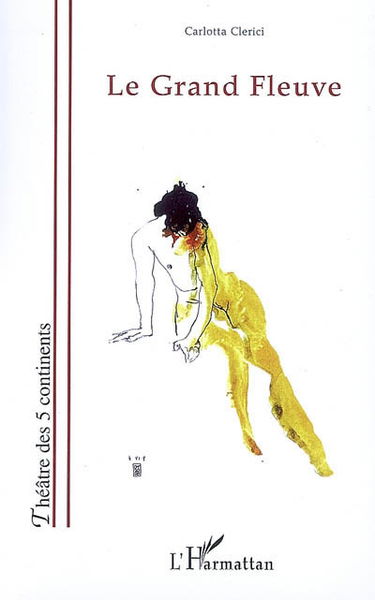 Le grand fleuve : comédie de moeurs en quatre saisons