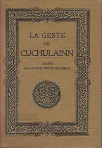 Couverture de La Geste de Cùchulainn d'après les anciens textes irlandais
