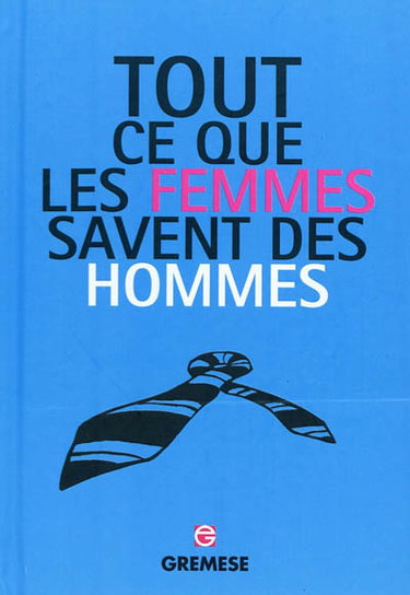 Couverture de Tout ce que les femmes savent des hommes par Collectif